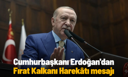 Cumhurbaşkanı Erdoğan'dan Fırat Kalkanı Harekâtı mesajı
