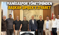 Manisaspor yönetiminden Başkan Şimşek’e ziyaret