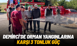 Demirci’de orman yangınlarına karşı 3 tonluk güç