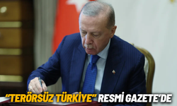 Terörsüz Türkiye yasası Resmi Gazete’de yayımlandı