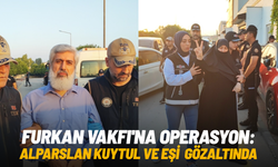 Furkan Vakfı'na operasyon: Alparslan Kuytul, eşi ve çok sayıda kişi gözaltında