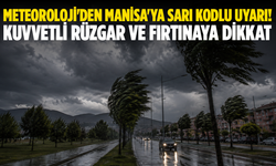 Manisa'da Kuvvetli Rüzgar ve Fırtınaya Dikkat!