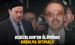Denizolgun'un ölümünde boğulma ihtimali