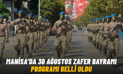 Manisa’da 30 Ağustos Zafer Bayramı programı belli oldu