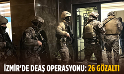 İzmir'de DEAŞ operasyonu: 26 gözaltı