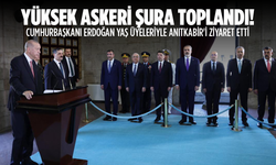Yüksek Askeri Şura toplandı! Erdoğan YAŞ üyeleriyle Anıtkabir'i ziyaret etti