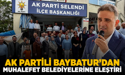 AK Partili Baybatur’dan Selendi’de muhalefet belediyelerine eleştiri