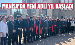 Manisa’da Yeni Adli Yıl Mesajlarla Başladı: “Tarafımız Hukuk, Hedefimiz Adalet”
