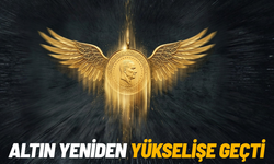Altın yeniden yükselişe geçti