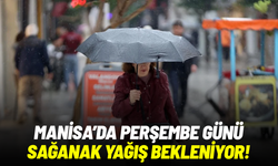 Meteoroloji açıkladı: Manisa’da perşembe günü sağanak bekleniyor