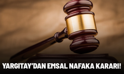 Yargıtay’dan emsal nafaka kararı geldi