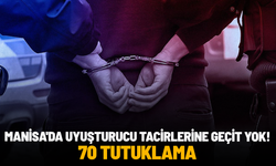 Manisa'da uyuşturucu tacirlerine geçit yok: 70 tutuklama