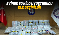 Bir evde 80 kilo uyuşturucu ele geçirildi