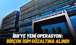 İBB'ye yeni operasyon: Birçok isim gözaltına alındı