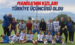 Manisa’nın kızları Türkiye üçüncüsü oldu