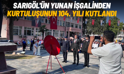 Sarıgöl'ün Yunan işgalinden kurtuluşunun 104. yılı kutlandı