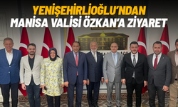 Yenişehirlioğlu’ndan Manisa Valisi Özkan’a ziyaret