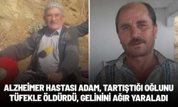 Alzheimer hastası adam, tartıştığı oğlunu tüfekle öldürdü, gelinini ağır yaraladı