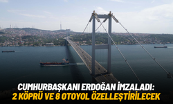 Cumhurbaşkanı Erdoğan imzaladı: 2 köprü ve 8 otoyol özelleştirilecek