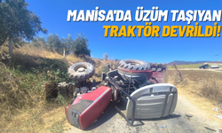 Manisa'da üzüm taşıyan traktör devrildi