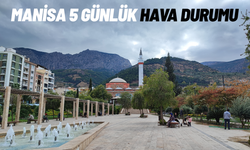 Manisa 5 günlük hava durumu