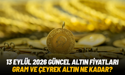 13 Eylül 2026 güncel altın fiyatları: Gram ve çeyrek altın ne kadar?