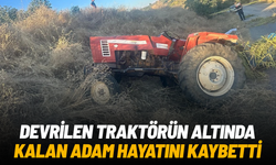 Devrilen traktörün altında kalan 56 yaşındaki adam hayatını kaybetti