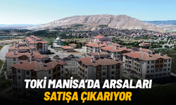 TOKİ Manisa’da arsaları satışa çıkarıyor