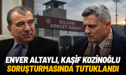 Enver Altaylı, Kaşif Kozinoğlu soruşturmasında tutuklandı