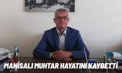 Manisalı muhtar kalbine yenik düştü