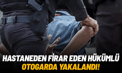 Hastaneden firar eden hükümlü otogarda yakalandı