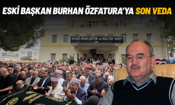 Eski İzmir Büyükşehir Belediye Başkanı Burhan Özfatura'ya son veda