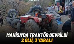 Manisa'da traktör devrildi: 2 ölü, 3 yaralı