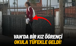 Van’da kız öğrenci okula pompalı tüfekle geldi