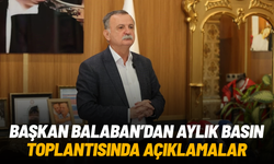 Başkan Balaban aylık basın toplantısında çalışmalarını anlattı