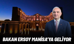 Kültür ve Turizm Bakanı Mehmet Nuri Ersoy Manisa’ya geliyor