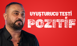 Hasan Şaş’ın uyuşturucu testi pozitif çıktı