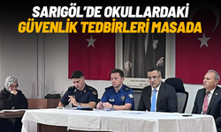 Sarıgöl'de okullardaki güvenlik tedbirleri masaya yatırıldı