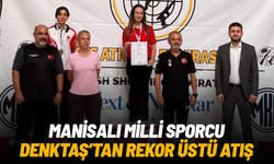 Manisalı milli sporcu Denktaş'tan rekor üstü atış