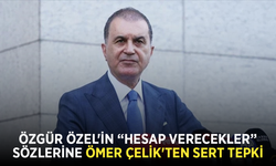 Özgür Özel'in “hesap verecekler” sözlerine Ömer Çelik'ten sert tepki
