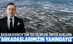 Başkan Kıvırcık'tan TSO Seçimleri Öncesi Sanayi Vurgusu