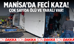 Manisa’da feci kaza: Çok sayıda ölü ve yaralı var!
