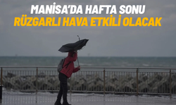 Manisa’da 5 günlük hava durumu belli oldu