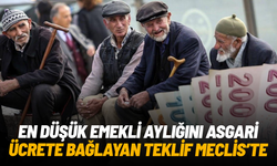 En düşük emekli aylığını asgari ücrete bağlayan teklif Meclis’te