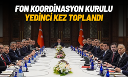 Fon Koordinasyon Kurulu yedinci kez toplandı