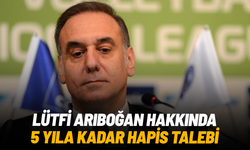 Eski TFF Başkan Vekili Lütfi Arıboğan hakkında 5 yıla kadar hapis talebi