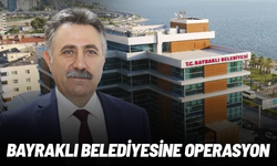 İzmir'de Bayraklı Belediyesi'ne operasyon: 45 kişiye gözaltı