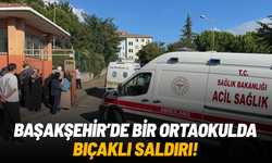 Başakşehir’de okulda bıçaklı saldırı: 5 öğrenci yaralandı