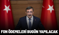 Fon ödemeleri bugün yapılacak
