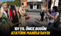 Manisa’da anlamlı buluşma: Atatürk’ün gelişinin 101. yılı törenlerle kutlandı
